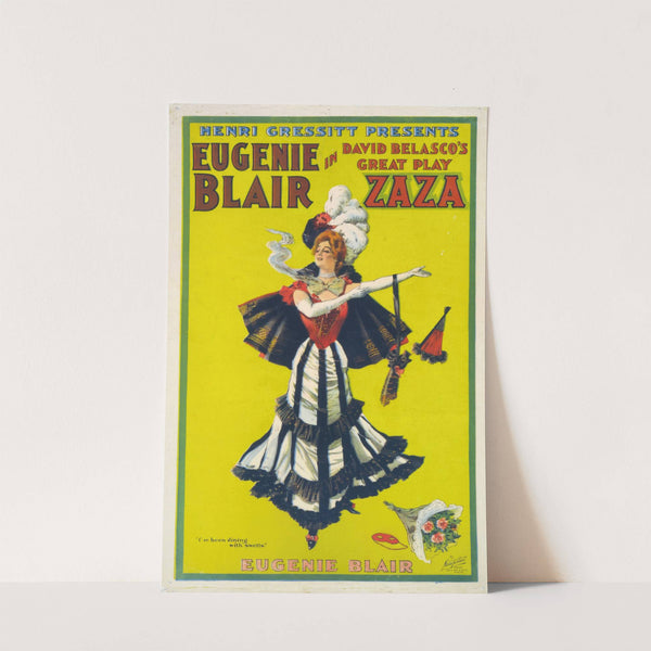Henri Gressit presents Eugenie Blair in David Belasco's great play, Zaza by Anonymous
