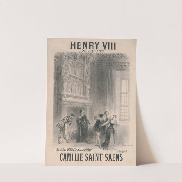 Henri VIII. Opéra en 4 actes (1883) by Antonin-Marie Chatinière