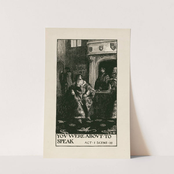Henry IV, part 1; You were about to speak Act I Scene III (1900) by Byam Shaw
