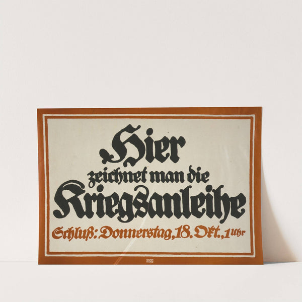 Hier Zeichnet Man Die Kriegsanleihe (1914-1918) by Lucian Bernhard