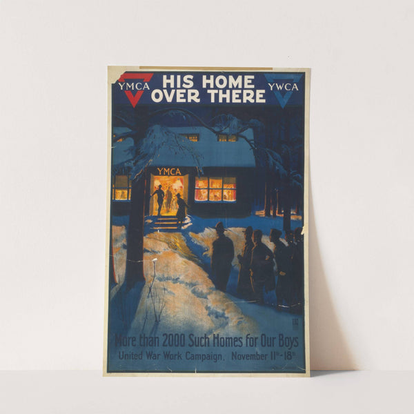 His home over there–More than 2000 such homes for our boys United War Work Campaign, November 11th – 18th (1918) by Albert Herter