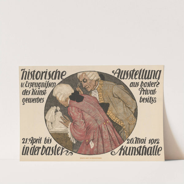 Historische Ausstellung v. Erzeugnissen des Kunstgewerbes aus Basler Privatbesitz in der Basler Kunsthalle by Burkhard Mangold