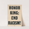 Honor King; End Racism! by Anonymous