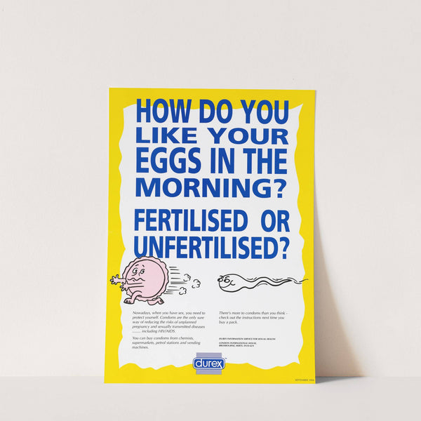 How do you like your eggs in the morning by Durex Information Service for Sexual Health