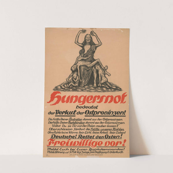Hungersnot bedeutet der Verlust der Ostprovinzen! (1919) by C.H. Becker