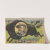 I am coming – Col. W.F. Cody (1900) by Courier Litho. Co.