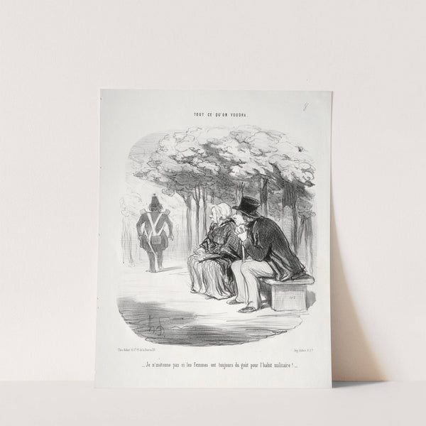 I am not surprised women are still fond of men in uniform. (1848) by Honoré Daumier