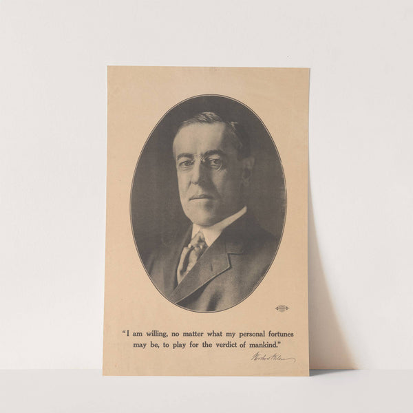 I am willing, no matter what my personal fortunes may be, to play for the verdict of mankind by Harris & Ewing
