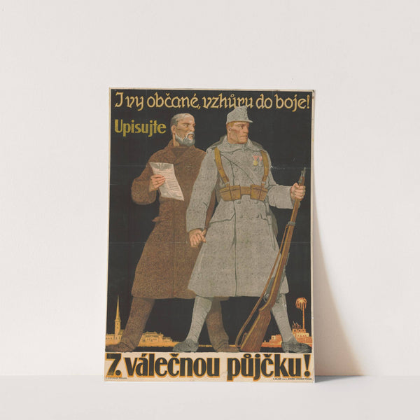 I vy občané… (You too, citizens, on to the fight! Draw 7th War Loan) by Antonín Erhardt