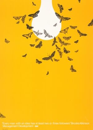 IBM, ‘Every man with an idea has at least two or three followers’ Brooks Atkinson
