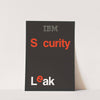 IBM, S curity L e ak by Ken White