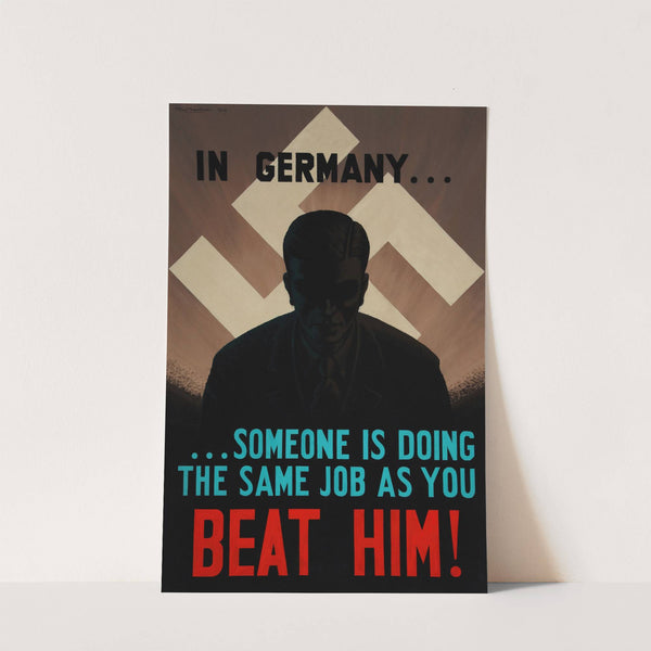 iIn Germany…someone is doing the same job as you. Beat him!’ (1942) by Roy Nockolds