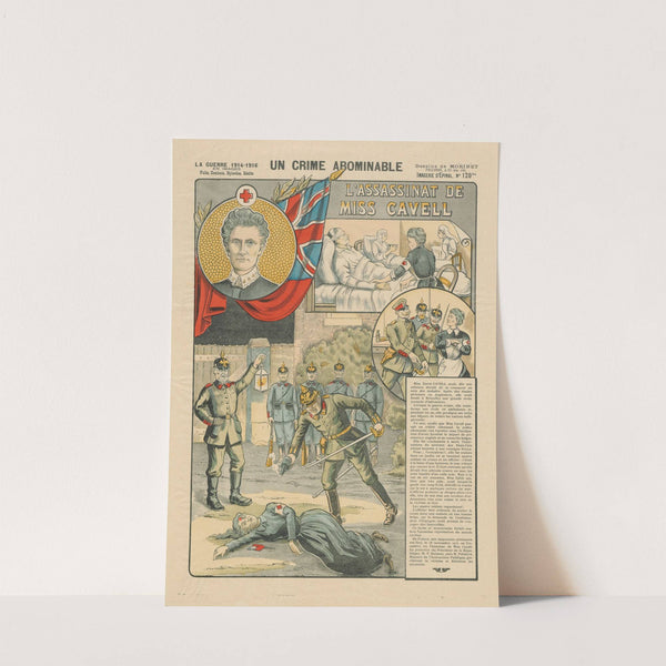 Imagerie d’Epinal. N° 120bis, La guerre 1914-1915 en images – faits, combats, épisodes, récits. Un crime abominable, l’assassinat de Miss Cavell (1916) by Georges Morinet