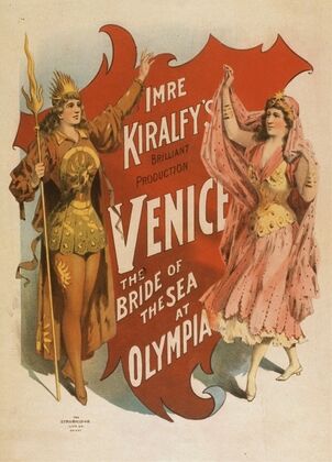 Imre Kiralfy’s brilliant production, Venice, the bride of the sea at Olympia (1891)