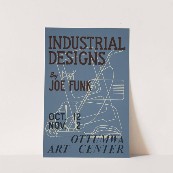 Industrial designs by Joe Funk by Iowa Art Program