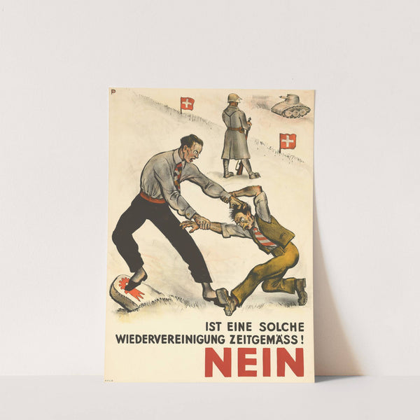 Ist eine solche Wiedervereinigung zeitgemäss! – Nein (1938) by Otto Plattner