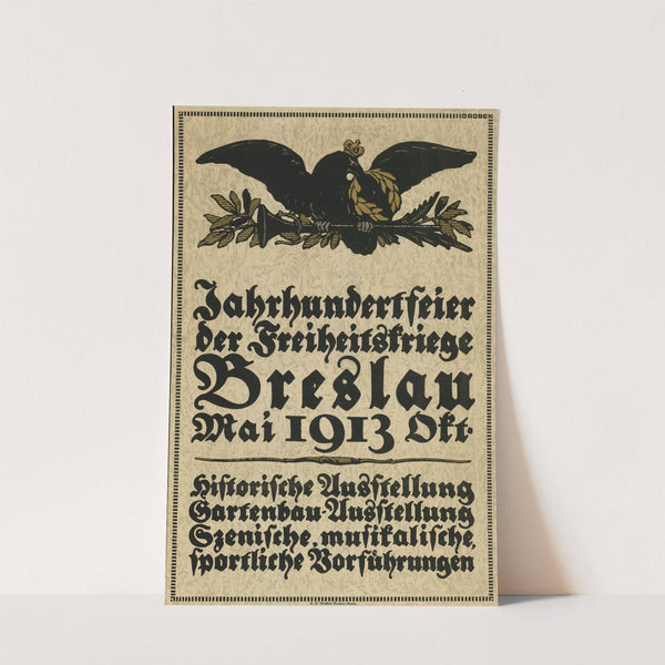 Jahrhundertfeier der Freiheitskriege Breslau Mai bis Oktober 1913 (1913) by Johann Drobek