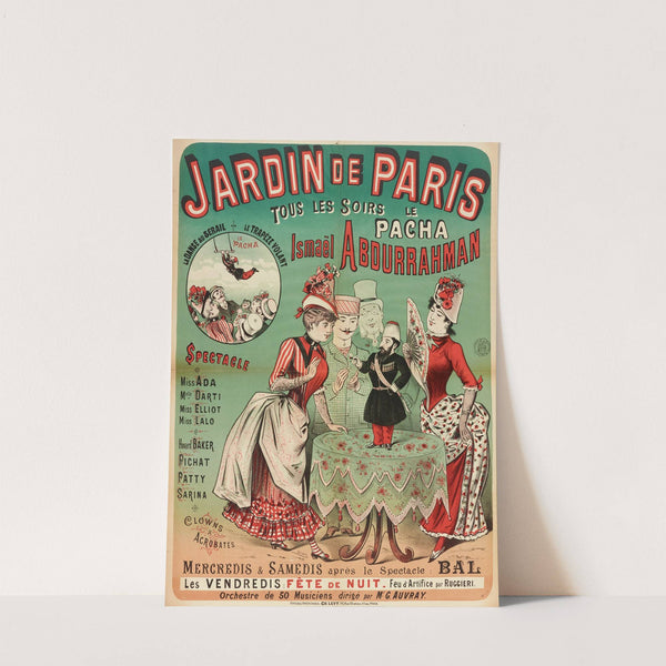 Jardin De Paris Tous Les Soirs Le Pacha Ismaël Abdurrahman Spectacle (1882-1888) by Imp. Charles Lévy