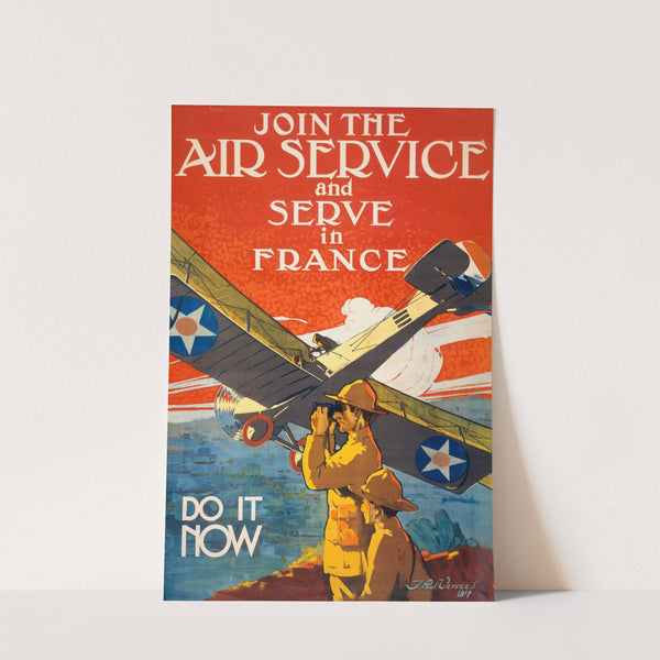 Join the air service and serve in France-Do it now. by J. Paul Verrees