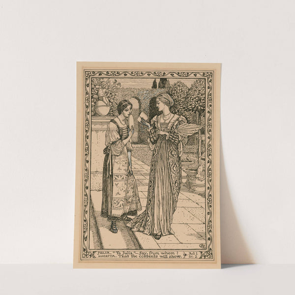 Julia; ‘To Julia, …Say, from whom’ Lucetta; ‘That the contents will show’, act 1, sc. 2 C. by Walter Crane