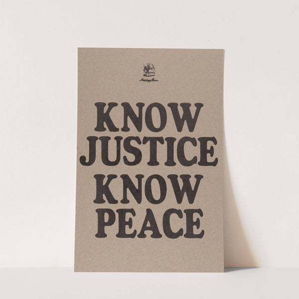 Know Justice Know Peace (2020) by Amos Kennedy