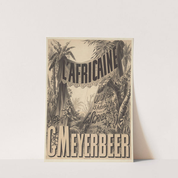 L’ Africaine. Opéra en 5 actes. Paroles de E. Scribe. Musique de G. Meyerbeer (1865) by Antoine Barbizet