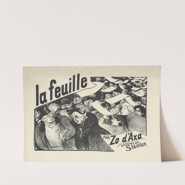 La Feuille, En vente partout, Par Zo d’Axa, Dessins de Steinlen (1897) by Théophile Alexandre Steinlen