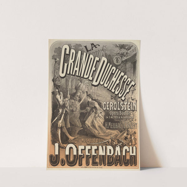 La Grande duchesse de Gerolstein, opéra bouffe, musique de J. Offenbach (1867) by Jules Chéret