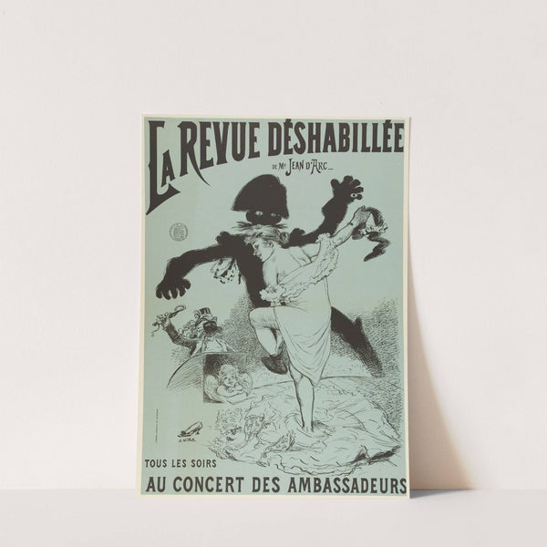 LA REVUE DESHABILLEE DE MR JEAN D’ARC- TOUS LES SOIRS AU CONCERT DES AMBASSADEURS by Adolphe Léon Willette