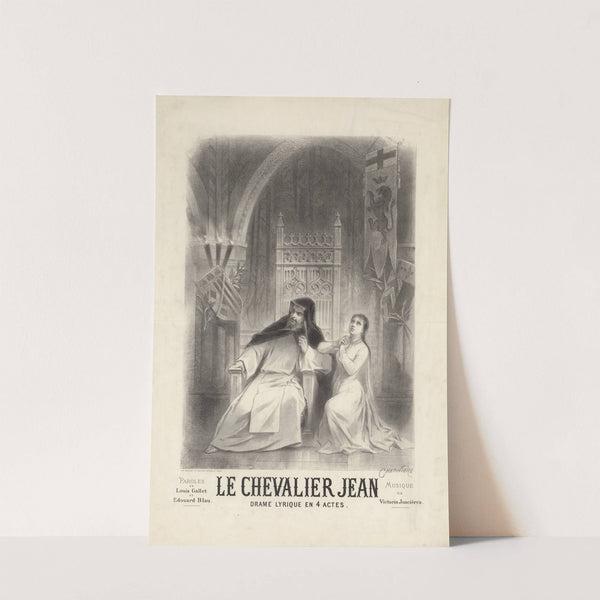 Le Chevalier Jean. Drame lyrique en 4 actes (1885) by Antonin-Marie Chatinière
