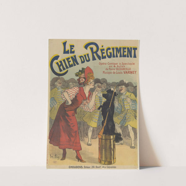 Le Chien du Régiment, opéra – comique à spectacle en 4 Actes de Pierre Decourcelle, Musique de Louis Varney (1903) by René Péan