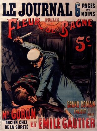 Le Journal publie Fleur de Bagne grand roman par Mr. Goron et Emile Gautier (1901)