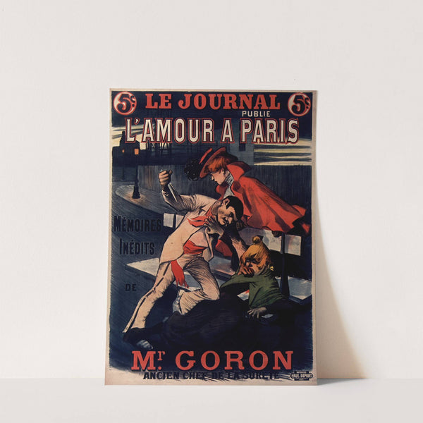 Le Journal publie L’amour à Paris, mémoires inédites de Mr Goron (1898) by Paul Balluriau