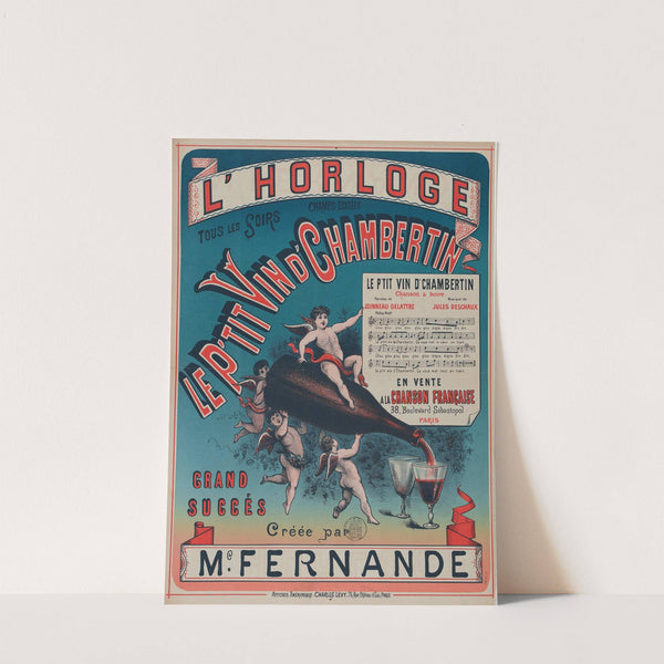 L’horloge Champs-Elysees Tous Les Soirs Le P’tit Vin D’chambertin Grand Succes Créée Sic Par Me Fernande (1882-1888) by Imp. Charles Lévy