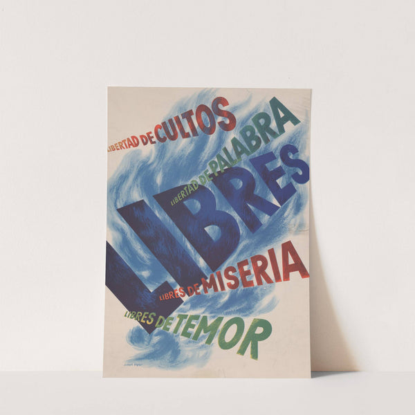 Libres; libertad de cultos, libertad de palabra… (1940-1950) by Herbert Bayer