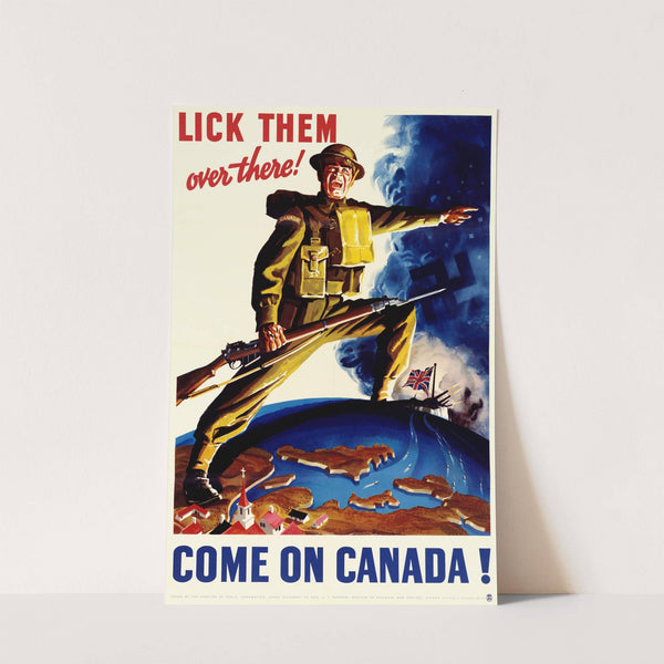 Lick Them Over There! Come on Canada! by Anonymous
