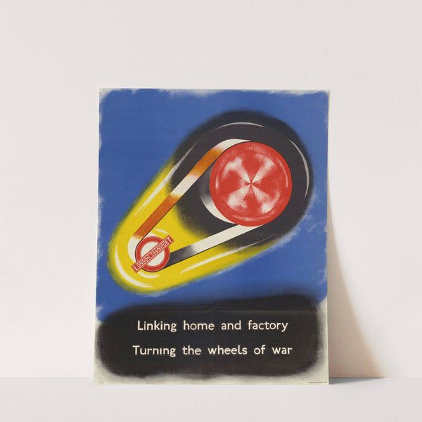 Linking Home and Factory - Turning the Wheels of War by Anonymous