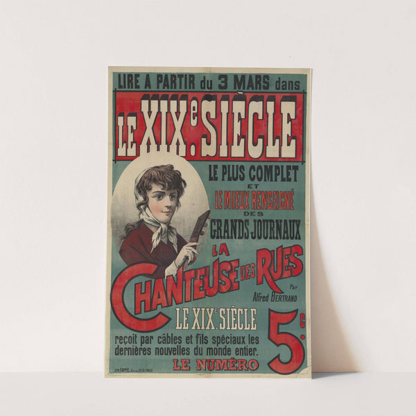 Lire à partir du 3 mars dans le XIXe siècle. la Chanteuse des rues par Alfred Bertrand (1890) by Lith. F. Appel