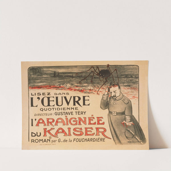 Lisez dans ‘l’Oeuvre’ . . . ‘L’Araignée du Kaiser’ roman par G. de la Fouchardiére (1916) by Louis Abel-Truchet