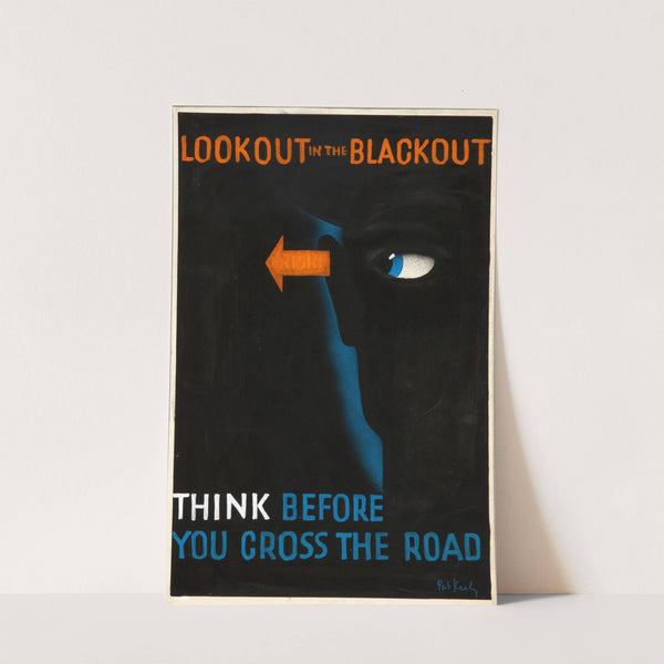 Lookout in the blackout. Think before you cross the road by Pat Keely