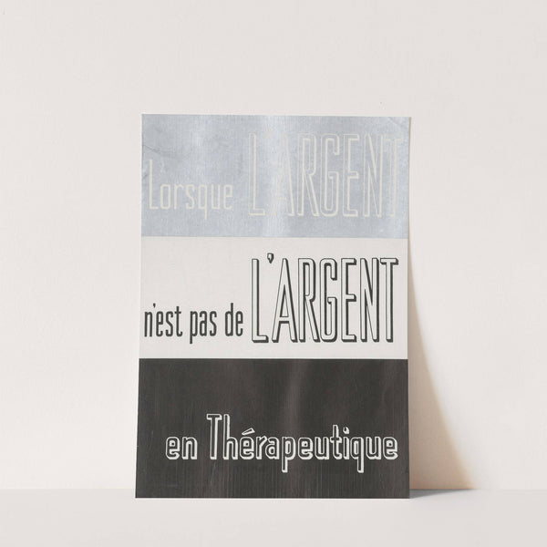 Lorsque l’argent n’est pas de l’argent ; Argyrol (1910-1950)