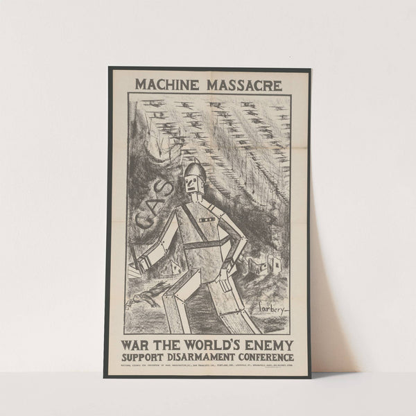Machine massacre. War the world's enemy. Support disarmament conference by Anonymous