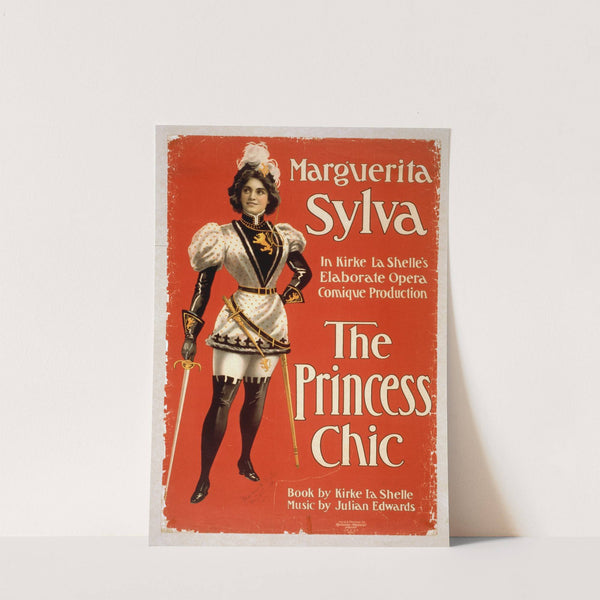 Marguerita Sylva in Kirke La Shelle’s elaborate opera comique production, The Princess Chic (1900) by U.S. Lithograph Co.