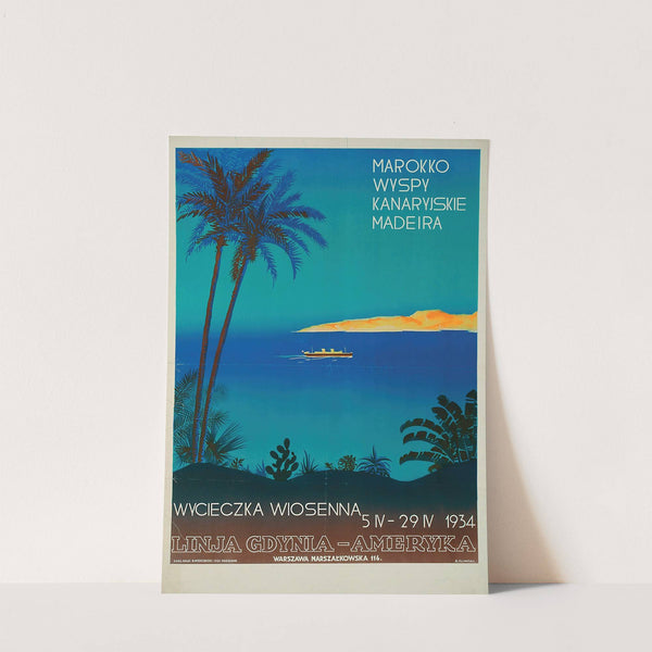 Marokko, Wyspy Kanaryjskie, Madeira Wycieczka Wiosenna 5.IV 29.IV 1934 Linja Gdynia – Ameryka Warszawa Marszałkowska (1934) by Zygmunt Glinicki