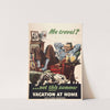 Me travel; …not this summer. Vacation at home (1945) by Albert Dorne