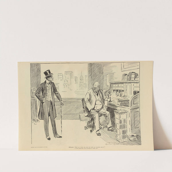 Millionaire; ‘How do I know, sir, that you have any business ability’ (1900-1905) by Charles Dana Gibson