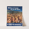 Millions of troops are on the move... is your trip necessary by Montgomery Melbourne