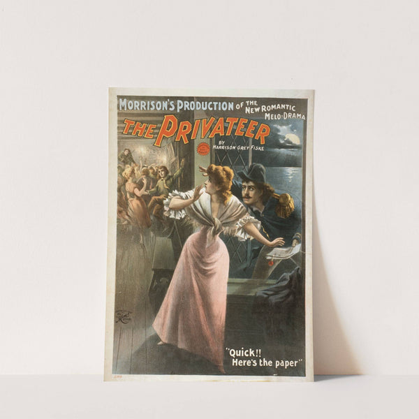 Morrison's production of the new romantic melo-drama, The privateer by Harrison Grey Fiske. by H.C. Miner Litho. Co.