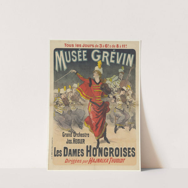 Musée Grévin.Grand orchestre Jos. Heisler. Les Dames Hongroises dirigées par Hajnalka Thuoldt (1888) by Jules Chéret