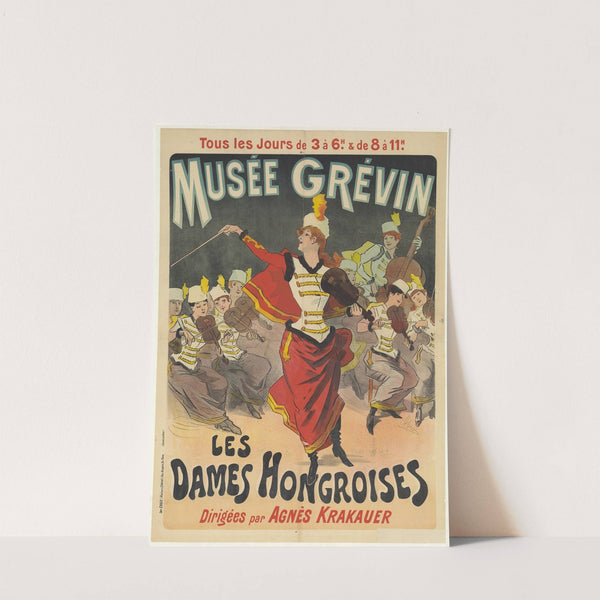 Musée Grévin. Les Dames hongroises dirigées par Agnès Krakhauer (1887) by Jules Chéret